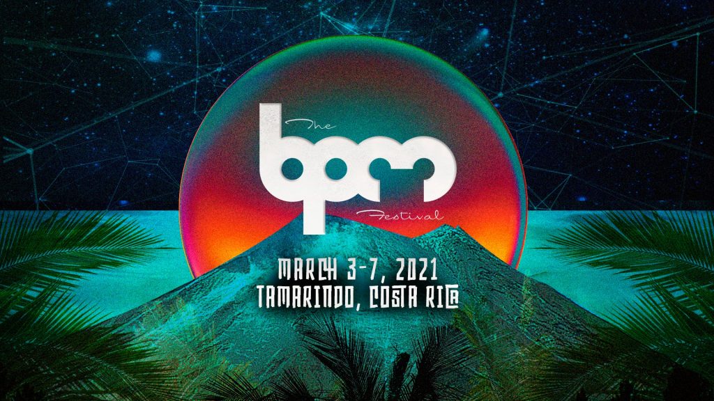 The BPM Festival: Costa Rica 2021 Dates + 2020 Thank You Video! - The ...